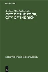 Book cover of City of the Poor, City of the Rich by Adrienne Windhoff-Héritier