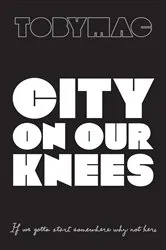Book cover of City on Our Knees by TobyMac
