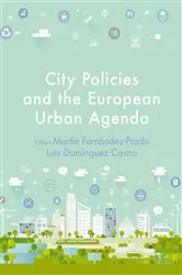 Book cover of City Policies and the European Urban Agenda by Martín Fernández-Prado