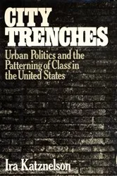 Book cover of City Trenches by Ira Katznelson