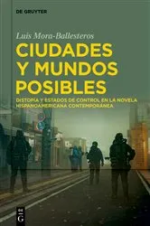 Book cover of Ciudades y mundos posibles by Luis Mora-Ballesteros