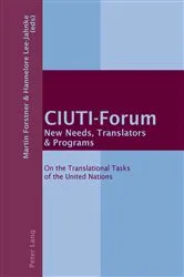 Book cover of CIUTI-Forum- New Needs, Translators & Programs by Martin Forstner