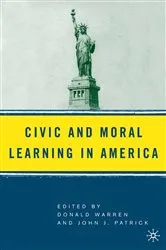 Book cover of Civic and Moral Learning in America by D. Warren