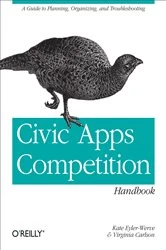 Book cover of Civic Apps Competition Handbook by Kate Eyler-Werve