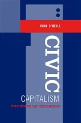 Book cover of Civic Capitalism by John O'Neill