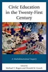 Book cover of Civic Education in the Twenty-First Century by Michael T. Rogers