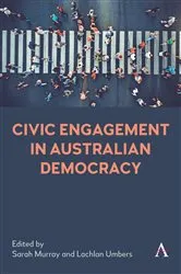 Book cover of Civic Engagement in Australian Democracy by Sarah Murray