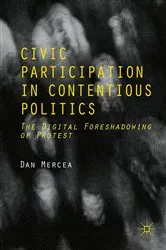 Book cover of Civic Participation in Contentious Politics by Dan Mercea