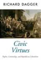 Book cover of Civic Virtues by Richard Dagger