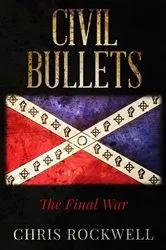 Book cover of CIVIL BULLETS by Chris Rockwell