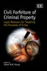 Book cover of Civil Forfeiture of Criminal Property by Unknown