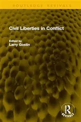 Book cover of Civil Liberties in Conflict by Larry Gostin