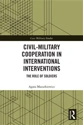 Book cover of Civil-Military Cooperation in International Interventions by Agata Mazurkiewicz