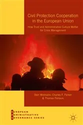 Book cover of Civil Protection Cooperation in the European Union by Sten Widmalm