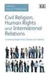 Book cover of Civil Religion, Human Rights and International Relations by Helle Porsdam