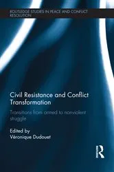 Book cover of Civil Resistance and Conflict Transformation by Véronique Dudouet