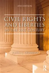 Book cover of Civil Rights and Liberties in the 21st Century (4th ed.) by John C. Domino