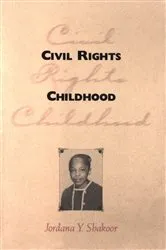 Book cover of Civil Rights Childhood by Jordana Y. Shakoor