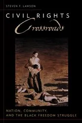 Book cover of Civil Rights Crossroads by Steven F. Lawson
