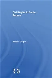 Book cover of Civil Rights in Public Service by Phillip J. Cooper