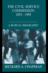 Book cover of Civil Service Commission 1855-1991 by Richard A. Chapman