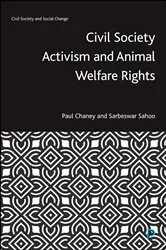 Book cover of Civil Society Activism and Animal Welfare Rights by Paul Chaney