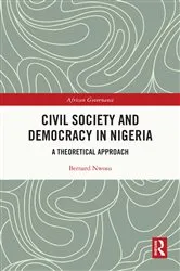Book cover of Civil Society and Democracy in Nigeria by Bernard Nwosu