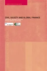 Book cover of Civil Society and Global Finance by Albrecht Schnabel
