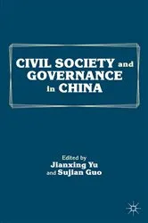Book cover of Civil Society and Governance in China by J. Yu