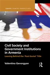 Book cover of Civil Society and Government Institutions in Armenia by Valentina Gevorgyan