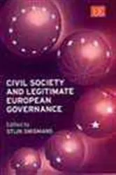 Book cover of Civil Society and Legitimate European Governance by Stijn Smismans