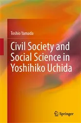 Book cover of Civil Society and Social Science in Yoshihiko Uchida by Toshio Yamada