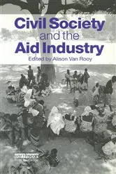 Book cover of Civil Society and the Aid Industry by Alison Van Rooy