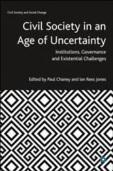 Book cover of Civil Society in an Age of Uncertainty by Paul Chaney