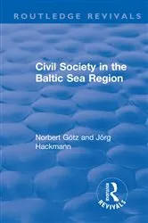 Book cover of Civil Society in the Baltic Sea Region by Norbert Götz