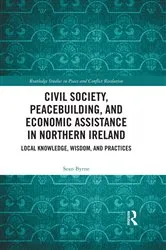 Book cover of Civil Society, Peacebuilding, and Economic Assistance in Northern Ireland by Sean Byrne