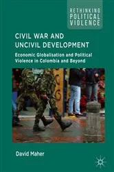 Book cover of Civil War and Uncivil Development by David Maher