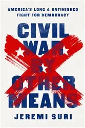 Book cover of Civil War by Other Means by Jeremi Suri