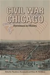 Book cover of Civil War Chicago by Theodore J. Karamanski