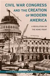Book cover of Civil War Congress and the Creation of Modern America by Paul Finkelman