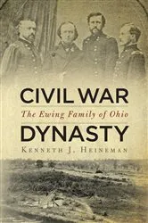 Book cover of Civil War Dynasty by Kenneth J. Heineman