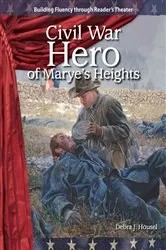 Book cover of Civil War Hero of Marye's Heights by Debra J. Housel