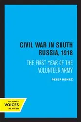 Book cover of Civil War in South Russia, 1918 by Peter Kenez