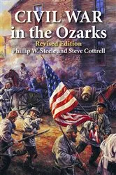 Book cover of Civil War in the Ozarks by Phillip Steele