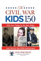 Book cover of Civil War Kids 150 by Garry Adelman