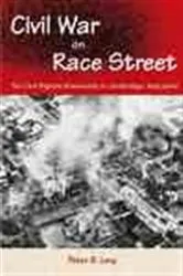 Book cover of Civil War on Race Street by Peter B. Levy