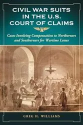 Book cover of Civil War Suits in the U.S. Court of Claims by Greg H. Williams