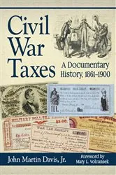 Book cover of Civil War Taxes by Davis, John Martin, Jr.
