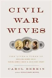Book cover of Civil War Wives by Carol Berkin