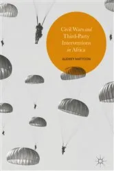 Book cover of Civil Wars and Third-Party Interventions in Africa by Audrey Mattoon
